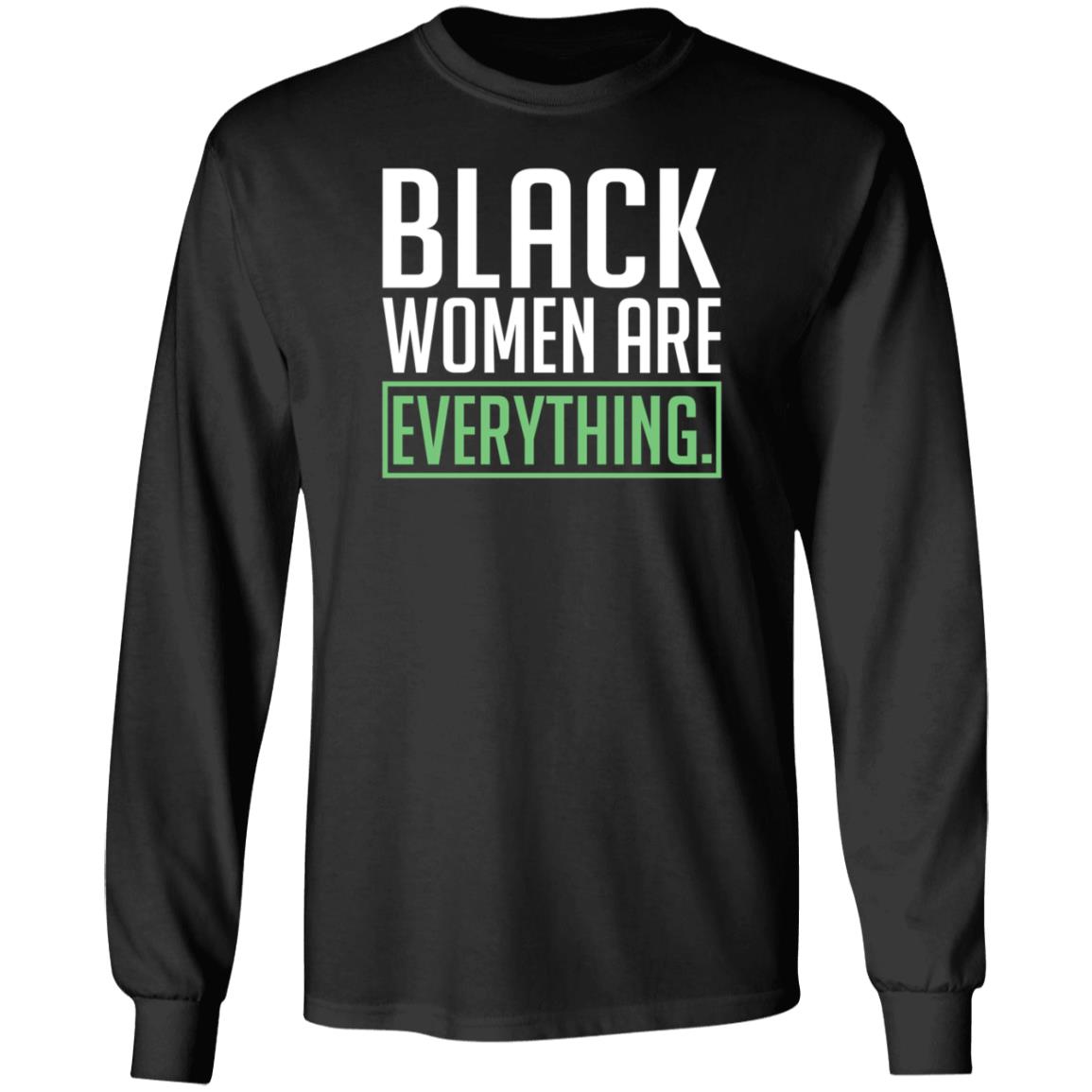 Black Women Are Everything Shirt Uche Blackstock - Teechipus