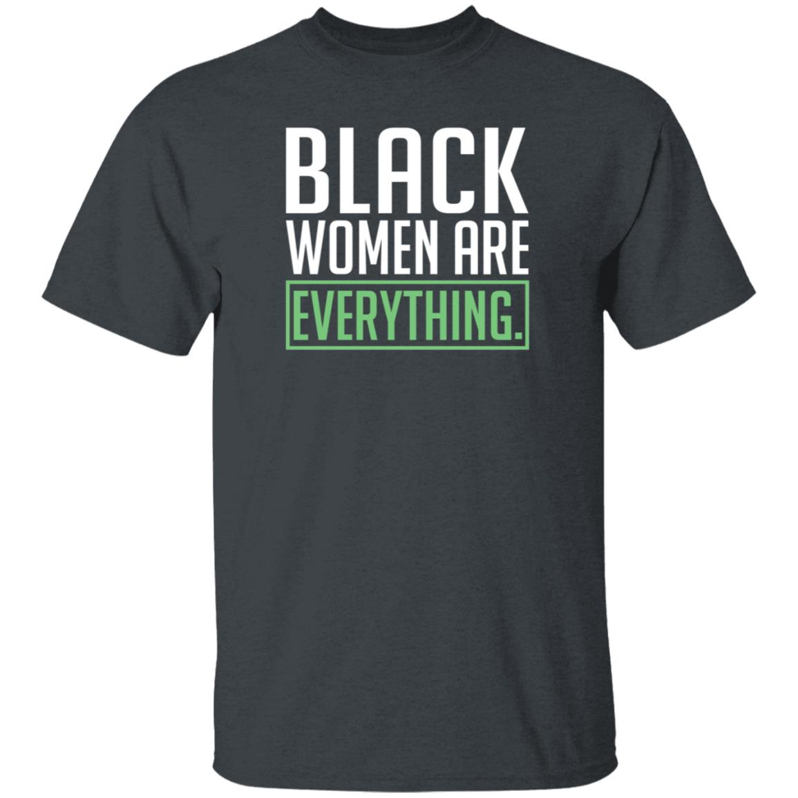 Black Women Are Everything Shirt Uche Blackstock - Teechipus