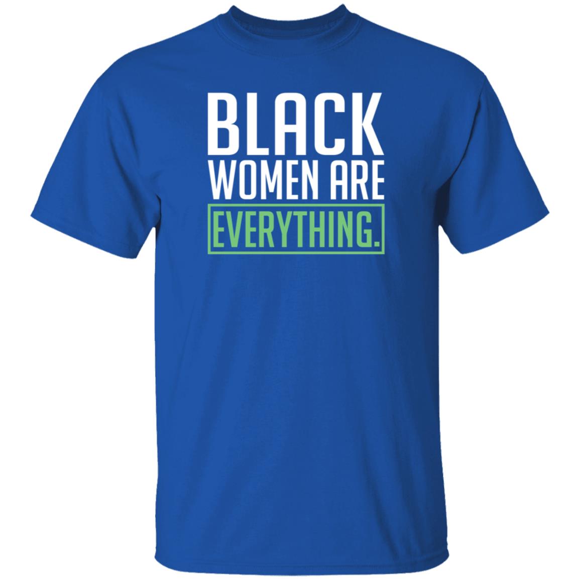 Black Women Are Everything Shirt Uche Blackstock - Teechipus