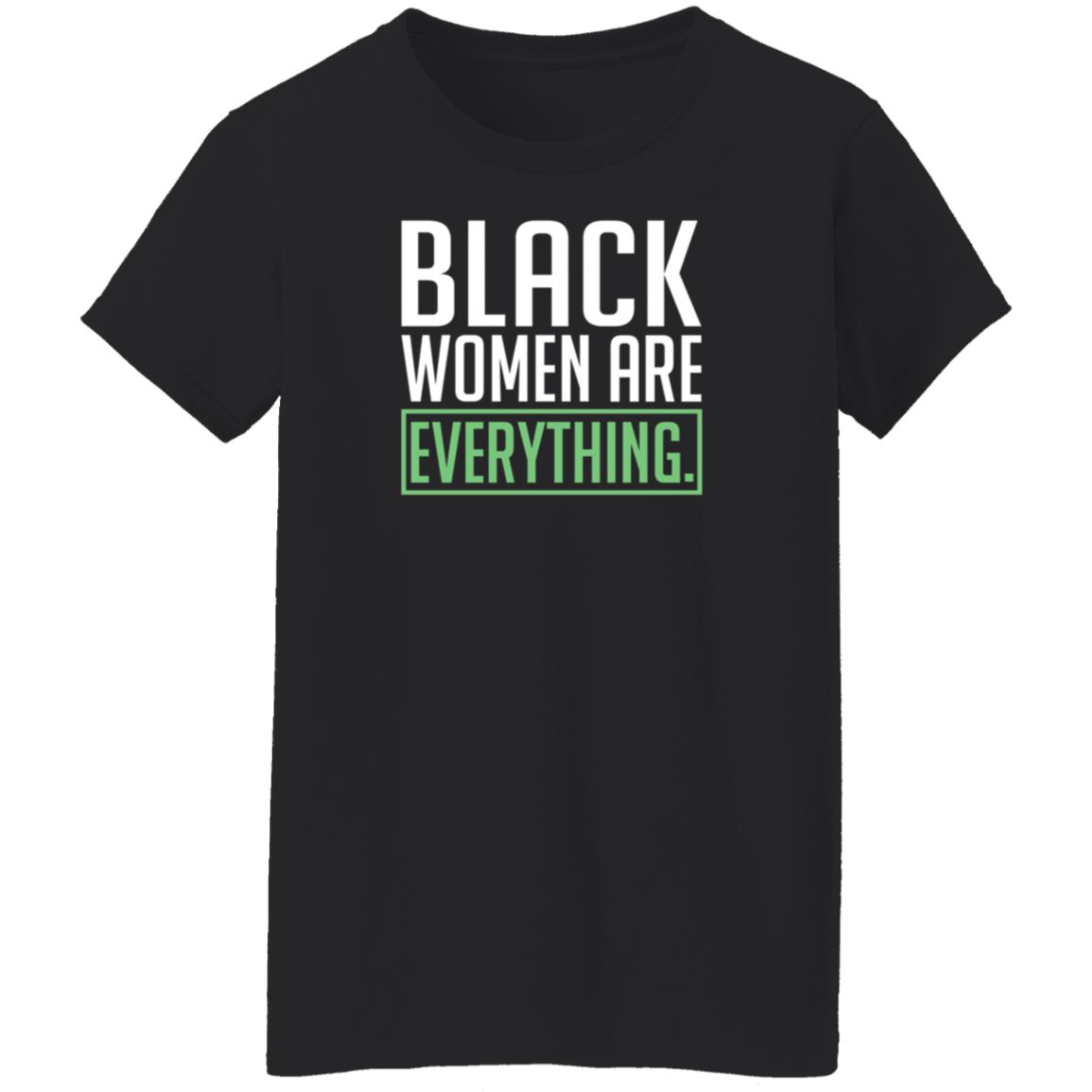 Black Women Are Everything Shirt Uche Blackstock - Teechipus