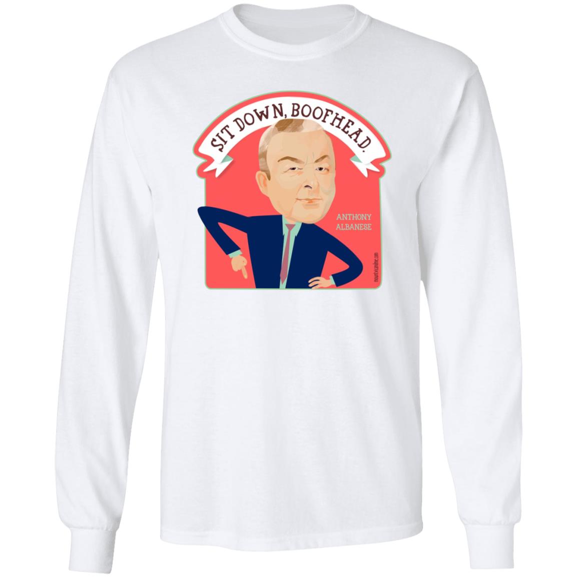 Sit Down Boofhead Albanese Shirt Mount Vic And Me Store - Teechipus