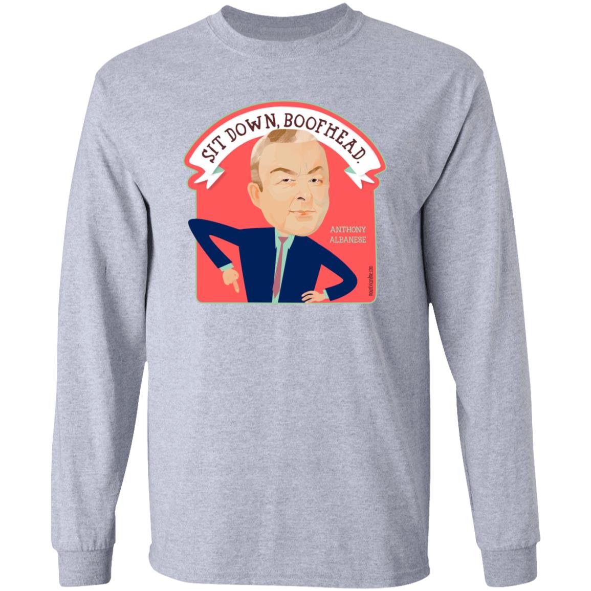 Sit Down Boofhead Albanese Shirt Mount Vic And Me Store - Teechipus