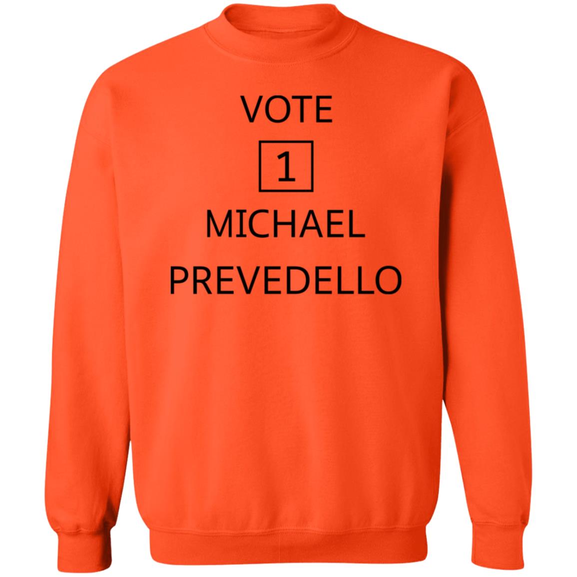 Vote Michael Prevedello Shirt Hoodie Sweatshirt - Teechipus