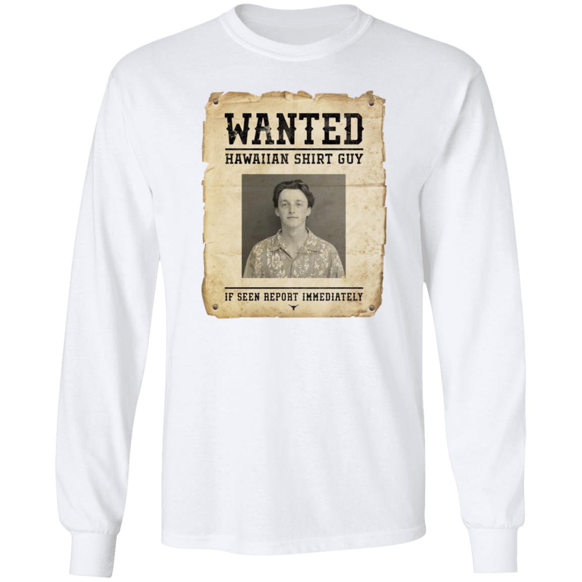 Texas Men’S Basketball Wanted Hawaiian Shirt Guy If Seen Report Immediately Shirt - Teechipus