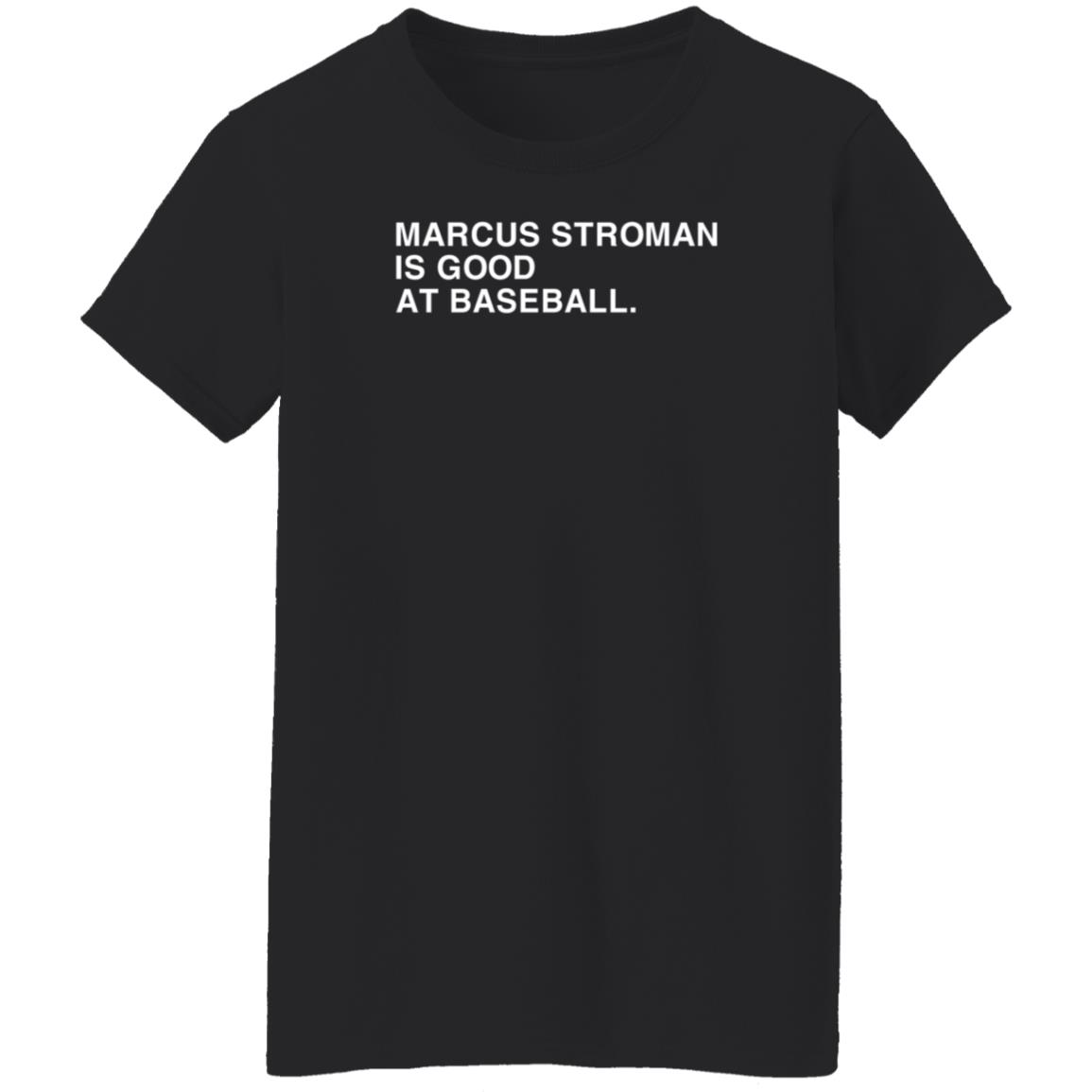 Marcus Stroman Is Good At Baseball Shirt Obvious Shirts Store - Teechipus