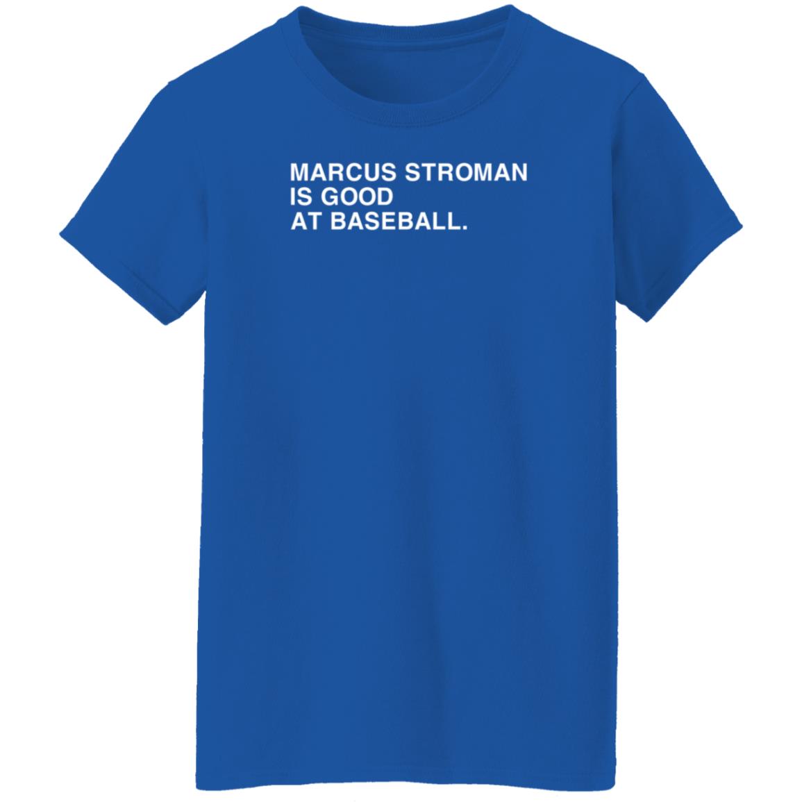 Marcus Stroman Is Good At Baseball Shirt Obvious Shirts Store - Teechipus