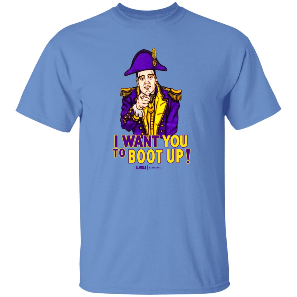I Want You To Boot Up Shirt Lsu Basketball - Teechipus