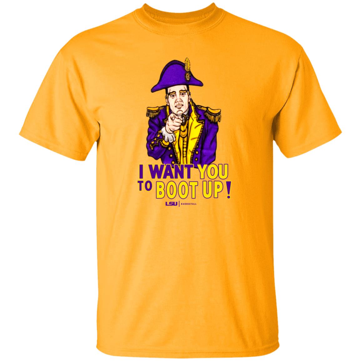 I Want You To Boot Up Shirt Lsu Basketball - Teechipus