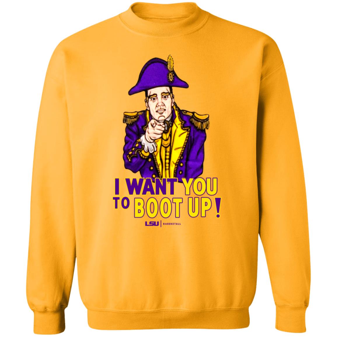I Want You To Boot Up Shirt Lsu Basketball - Teechipus