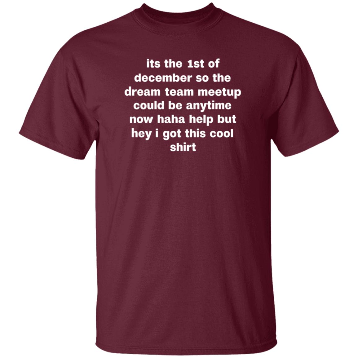 MrFeralMen Its The 1St Of December So The Dream Team Shirt Claim Ur Shirts - Teechipus