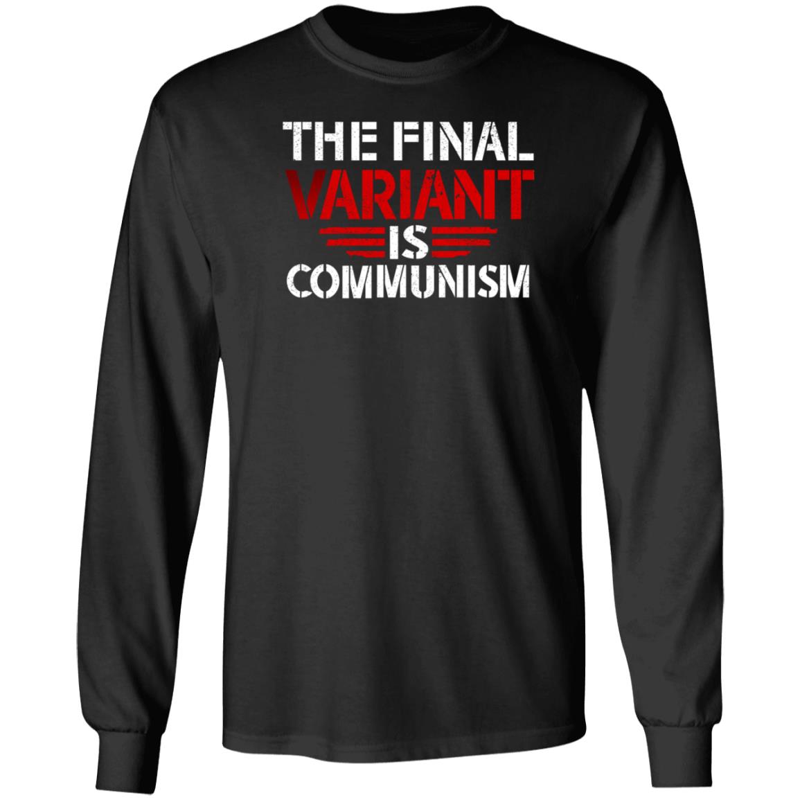 The Final Variant Is Communism Shirt Hodgetwins Merch - Teechipus