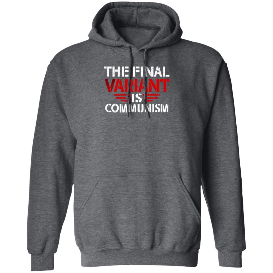 The Final Variant Is Communism Shirt Hodgetwins Merch - Teechipus