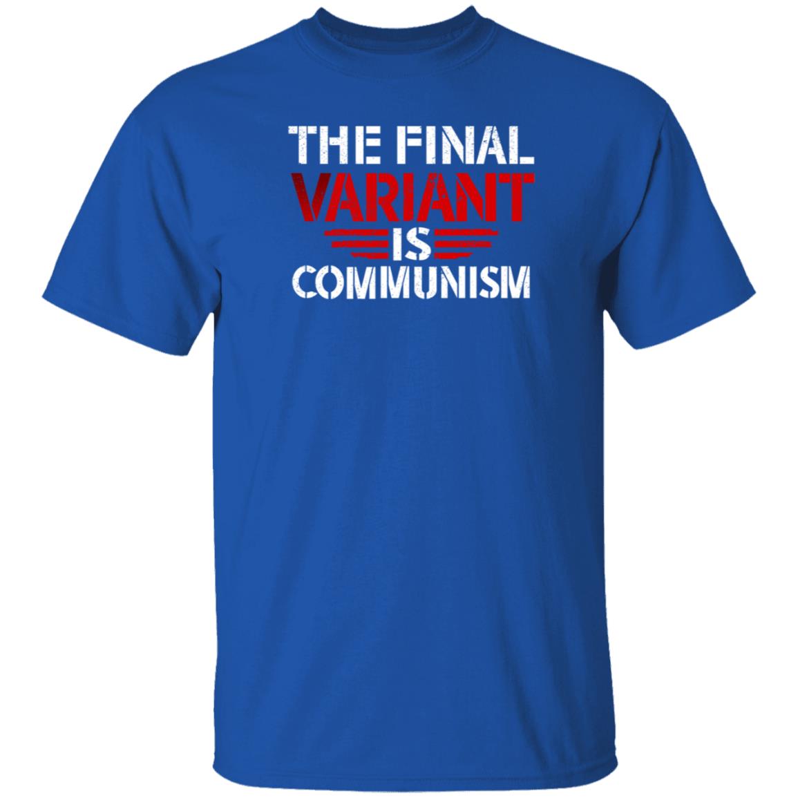 The Final Variant Is Communism Shirt Hodgetwins Merch - Teechipus