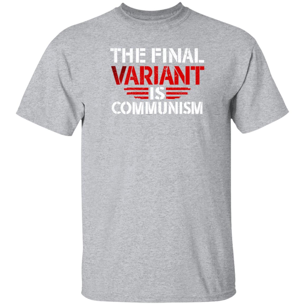 The Final Variant Is Communism Shirt Hodgetwins Merch - Teechipus