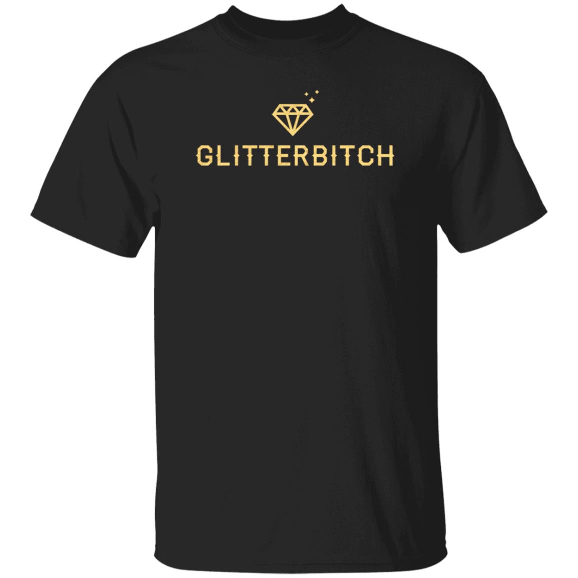 Naral Glitterbitch Shirt Cotton Bureau Store - Teechipus