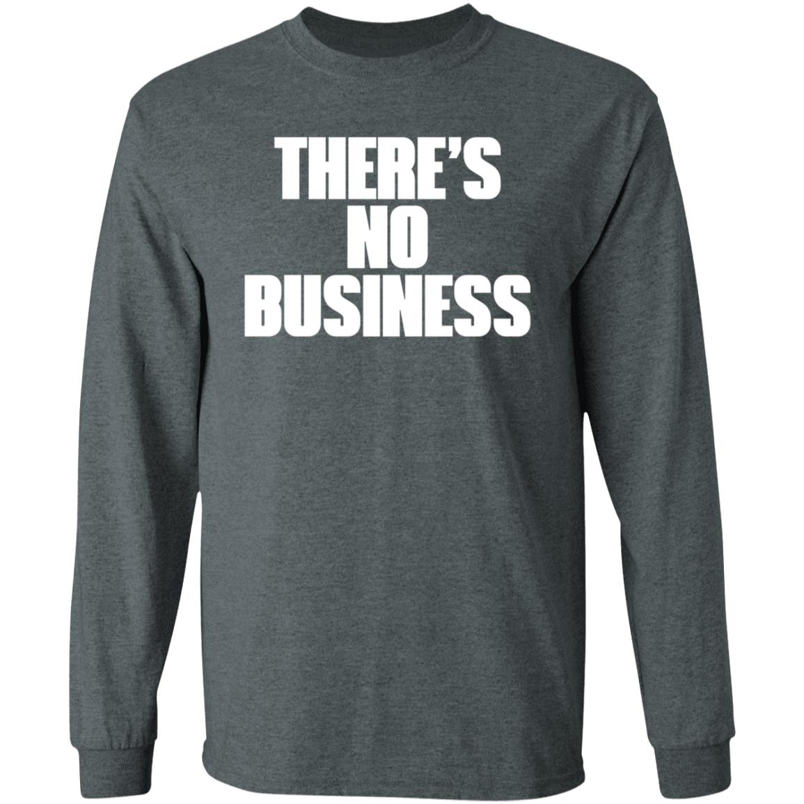 There's No Business Hoodie - Teechipus