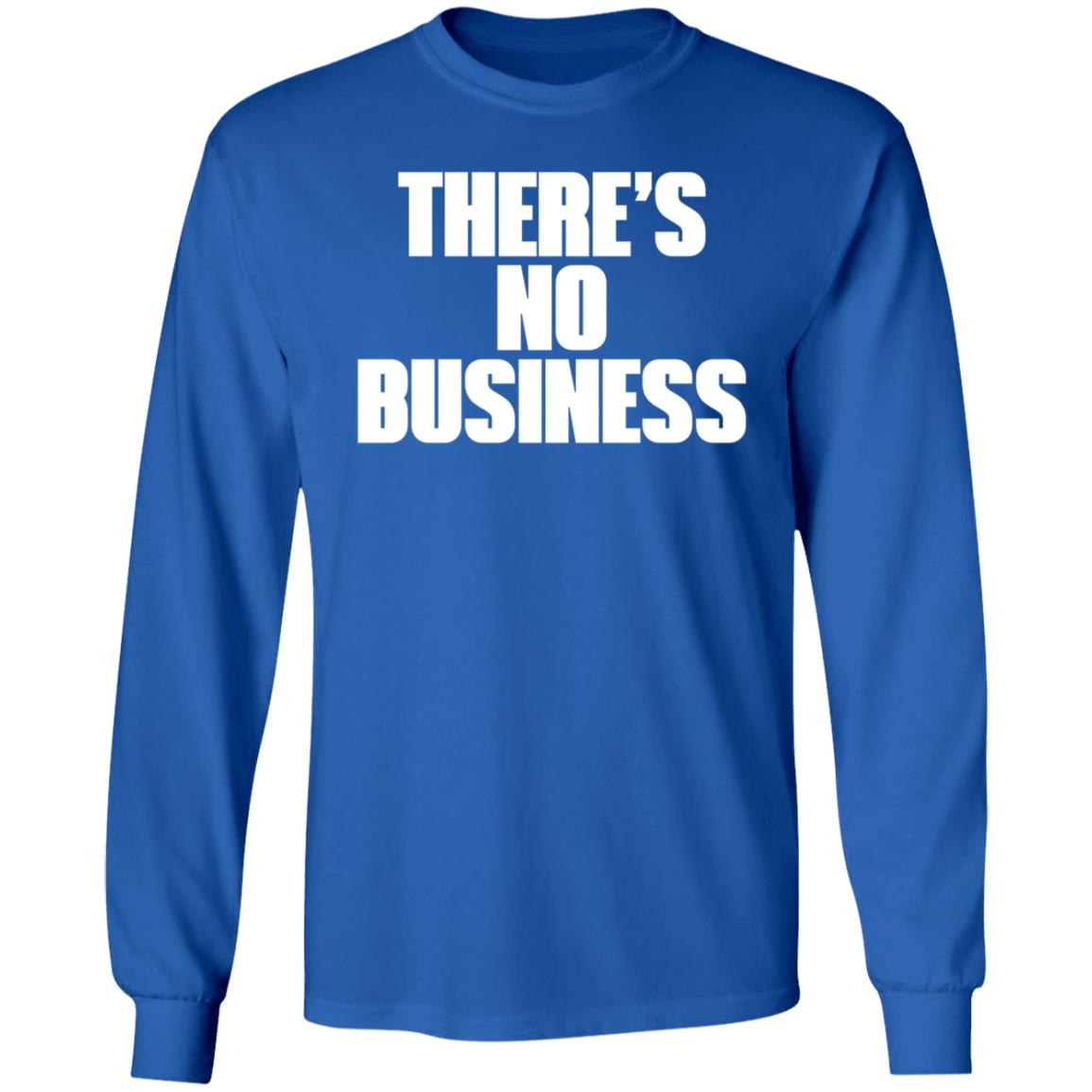 There's No Business Hoodie - Teechipus