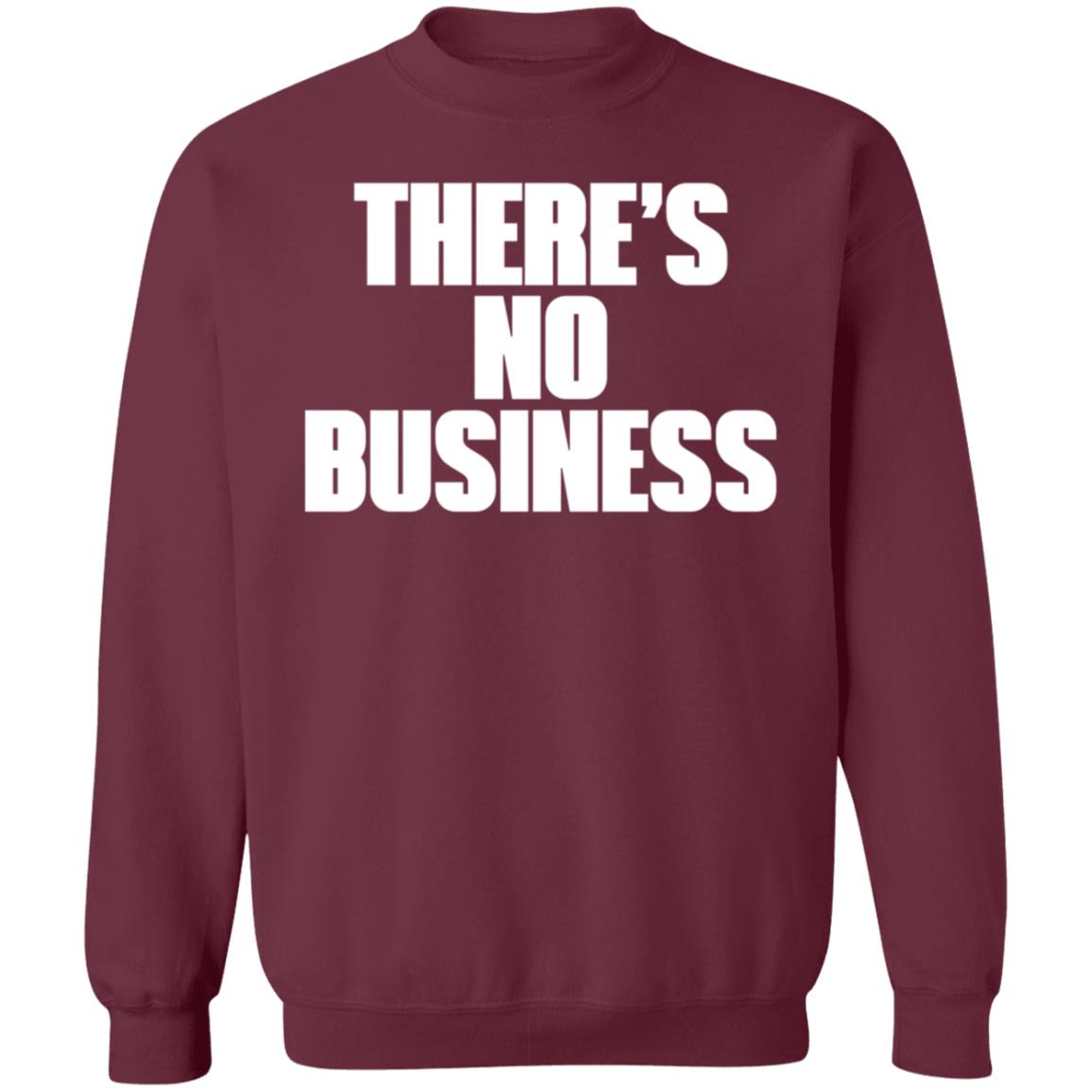 There's No Business Hoodie - Teechipus