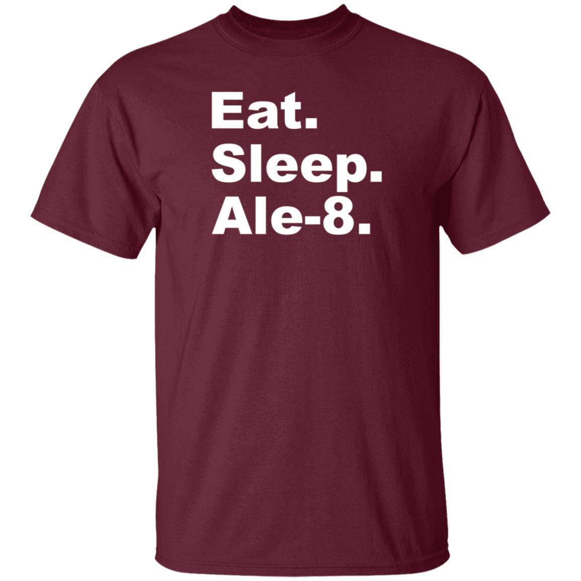 Eat Sleep Ale-8 Shirt Ale8one Shop - Teechipus
