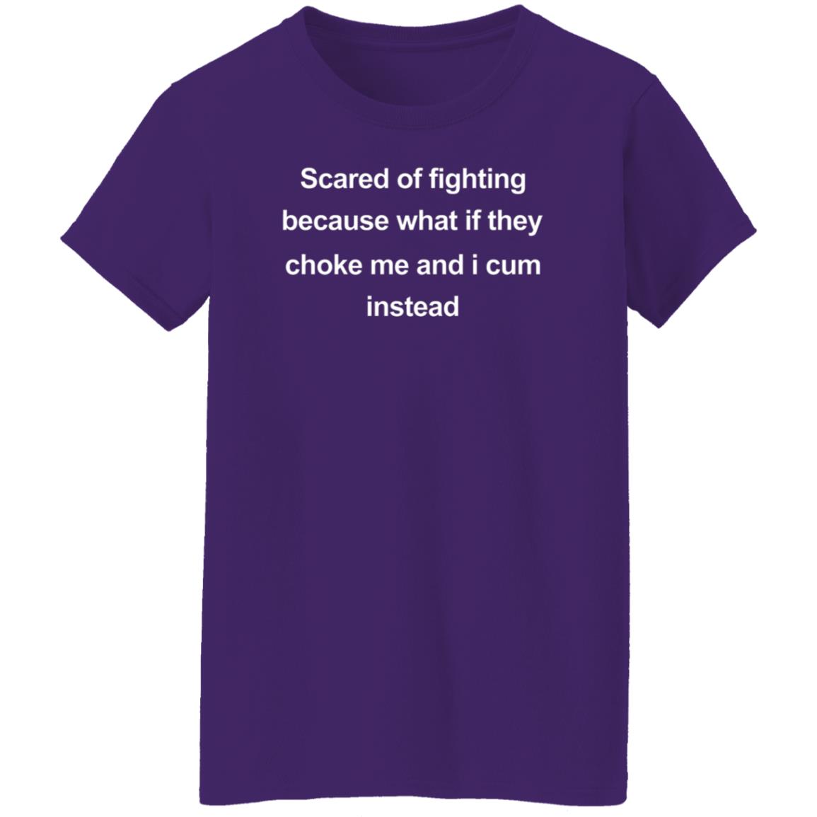 Scared Of Fighting Because What If They Choke Me And I Cum Instead Shirt Midwest FurFest - Teechipus