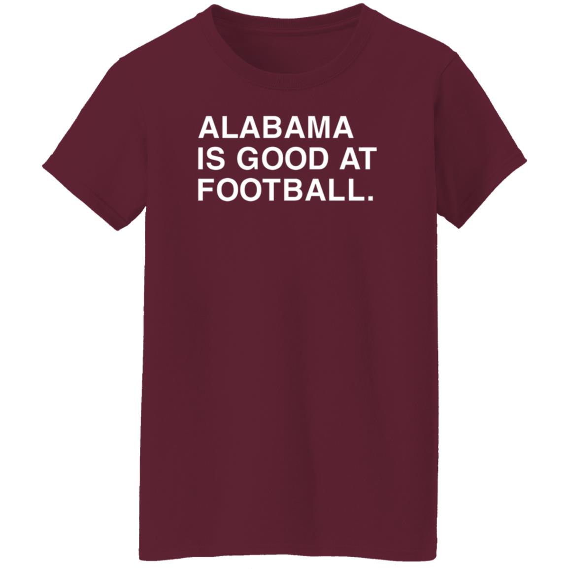 Justin Steele Alabama Is Good At Football Shirt Obvious Shirts - Teechipus