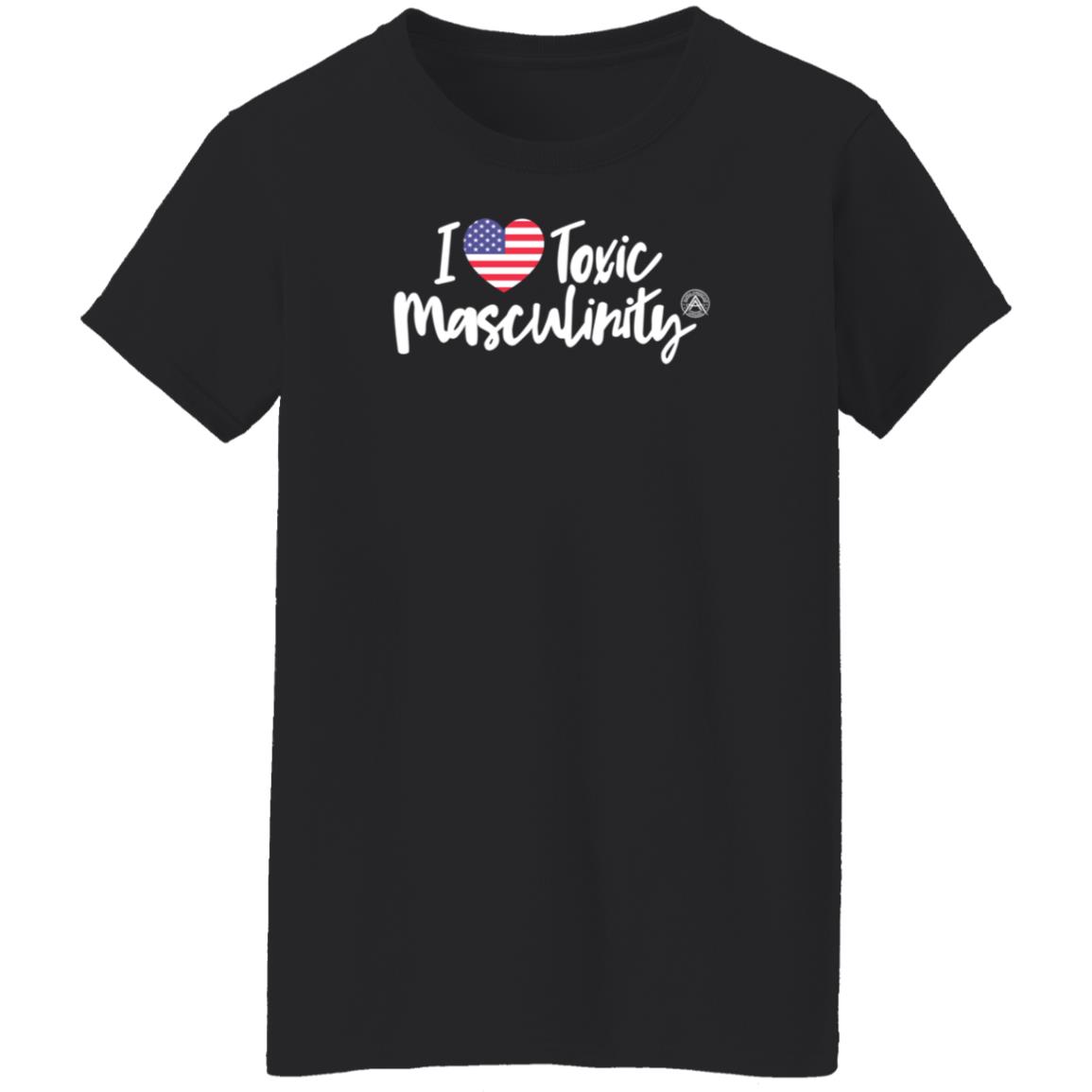 Alphaamerican Store I Love Toxic Masculinity Shirt Patriottakes - Teechipus