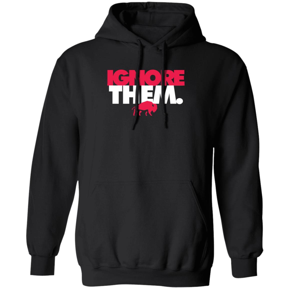 Ignore Them Buffalo Bills Shirt 26Shirts - Teechipus