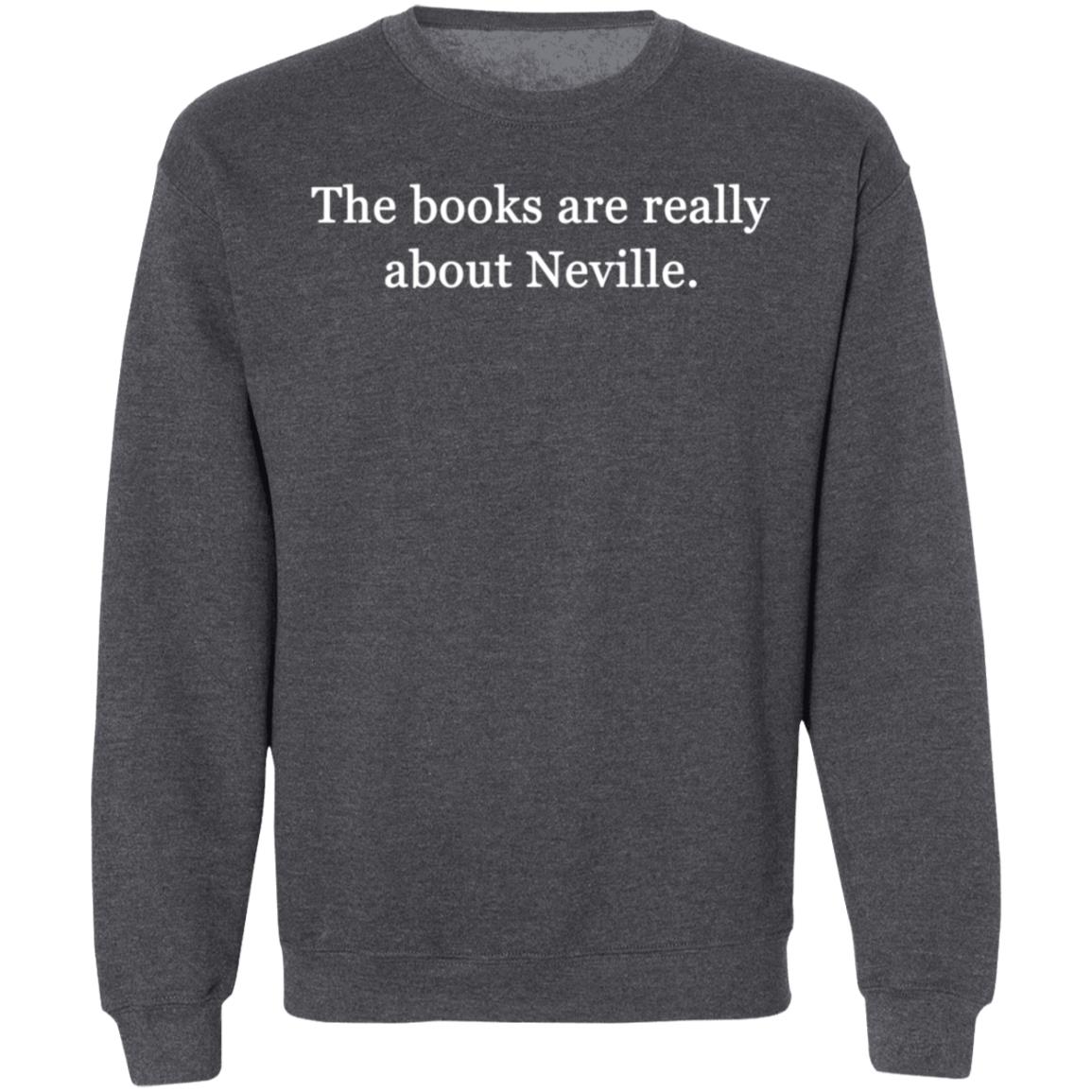 The Books Are Really About Neville Shirt Dftba Store - Teechipus