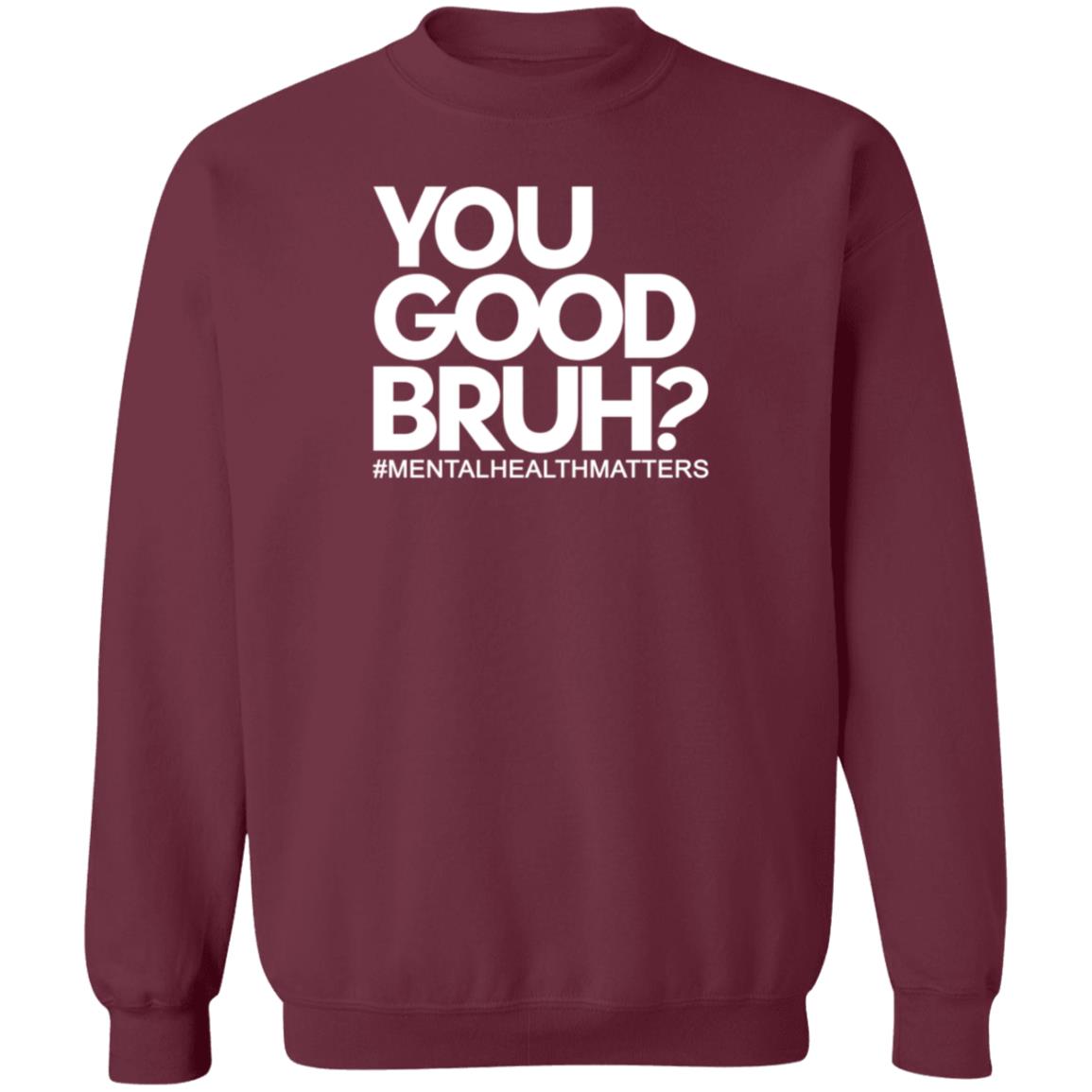 You Good Bruh Shirt Etoyawhite You Good Bruh Mentalhealthmatters Shirt - Teechipus