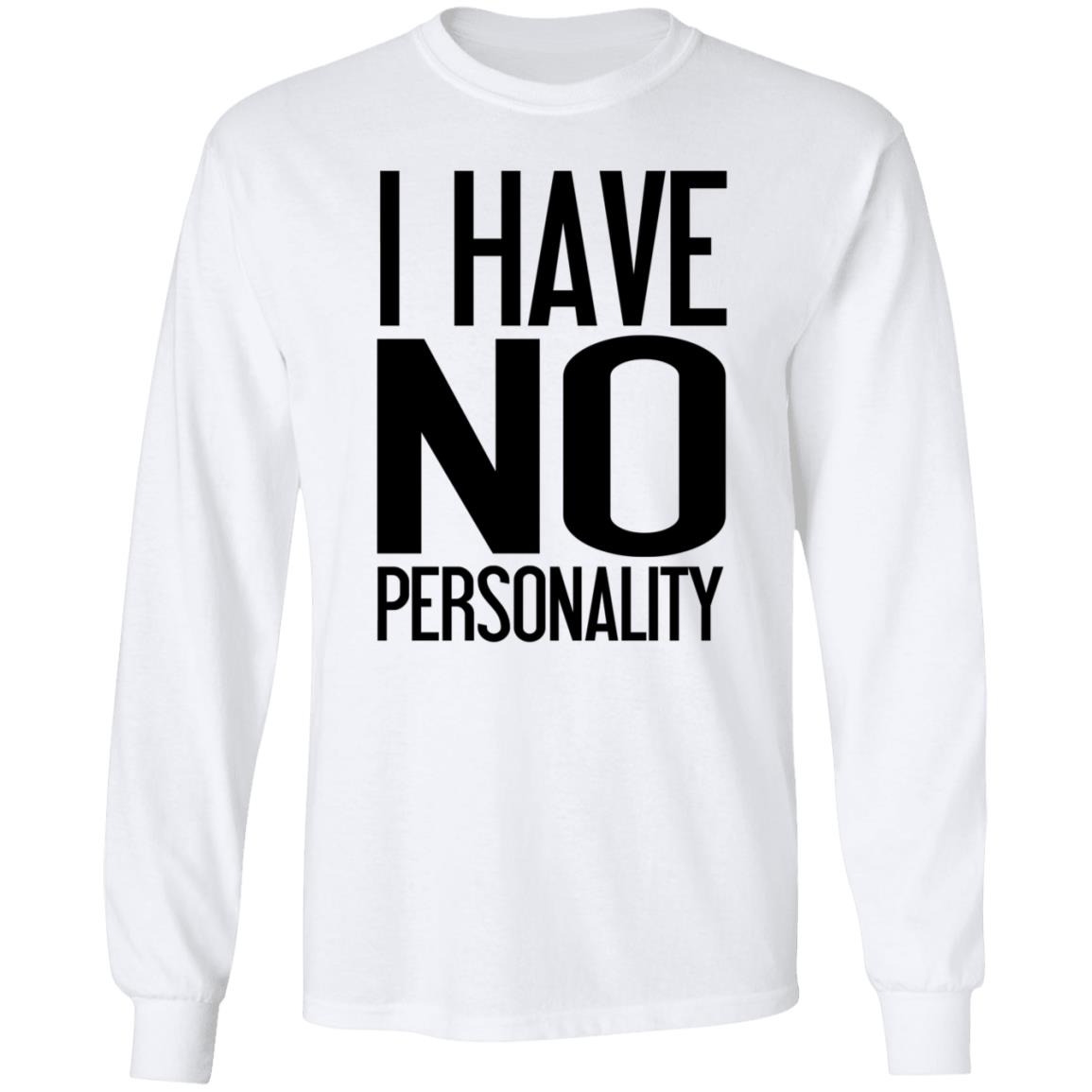 I Have No Personality Shirt Trash Boy - Teechipus