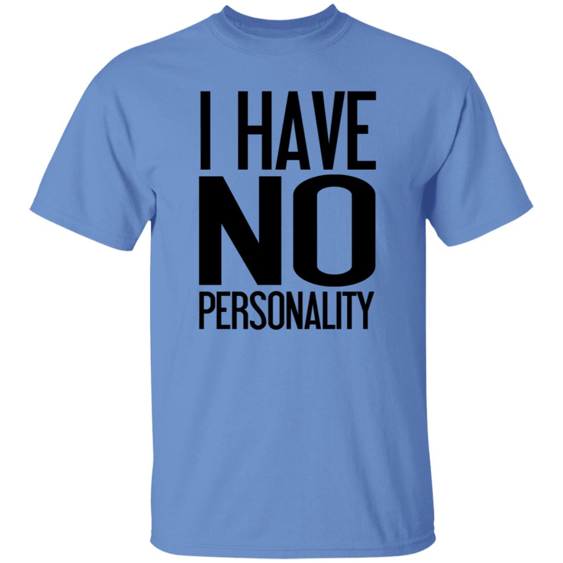 I Have No Personality Shirt Trash Boy - Teechipus