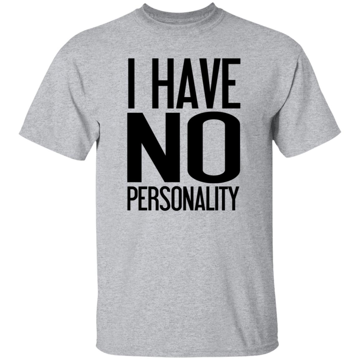 I Have No Personality Shirt Trash Boy - Teechipus