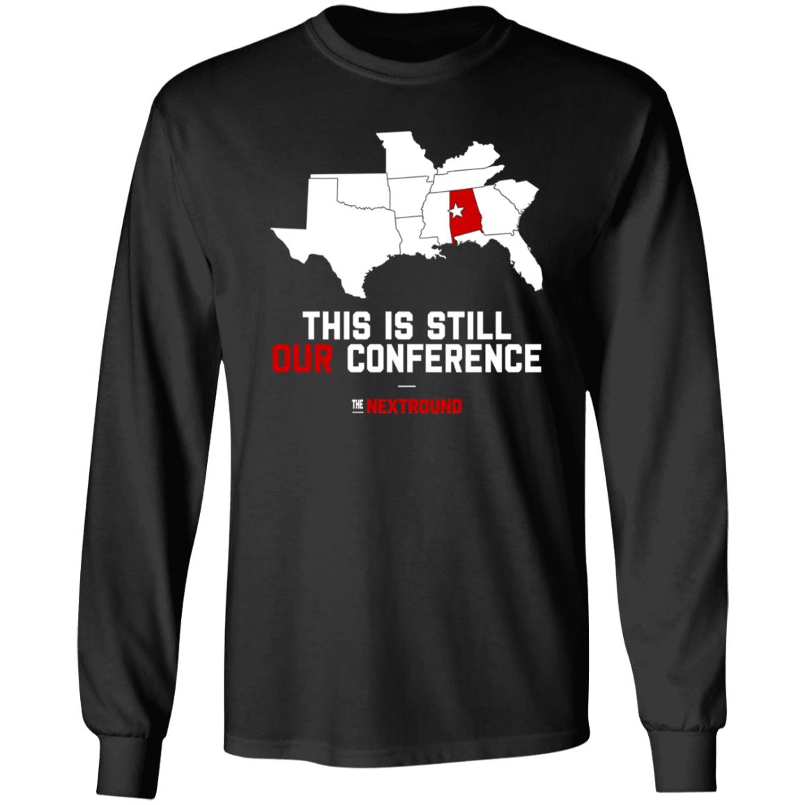 This Is Still Our Conference Shirt Nextround Store - Teechipus