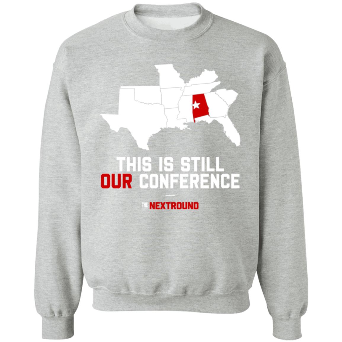 This Is Still Our Conference Shirt Nextround Store - Teechipus