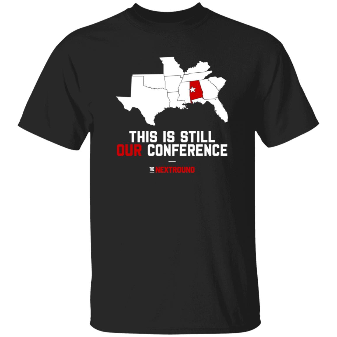 This Is Still Our Conference Shirt Nextround Store - Teechipus