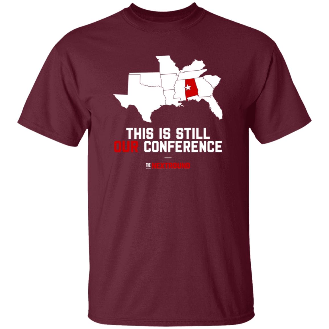 This Is Still Our Conference Shirt Nextround Store - Teechipus