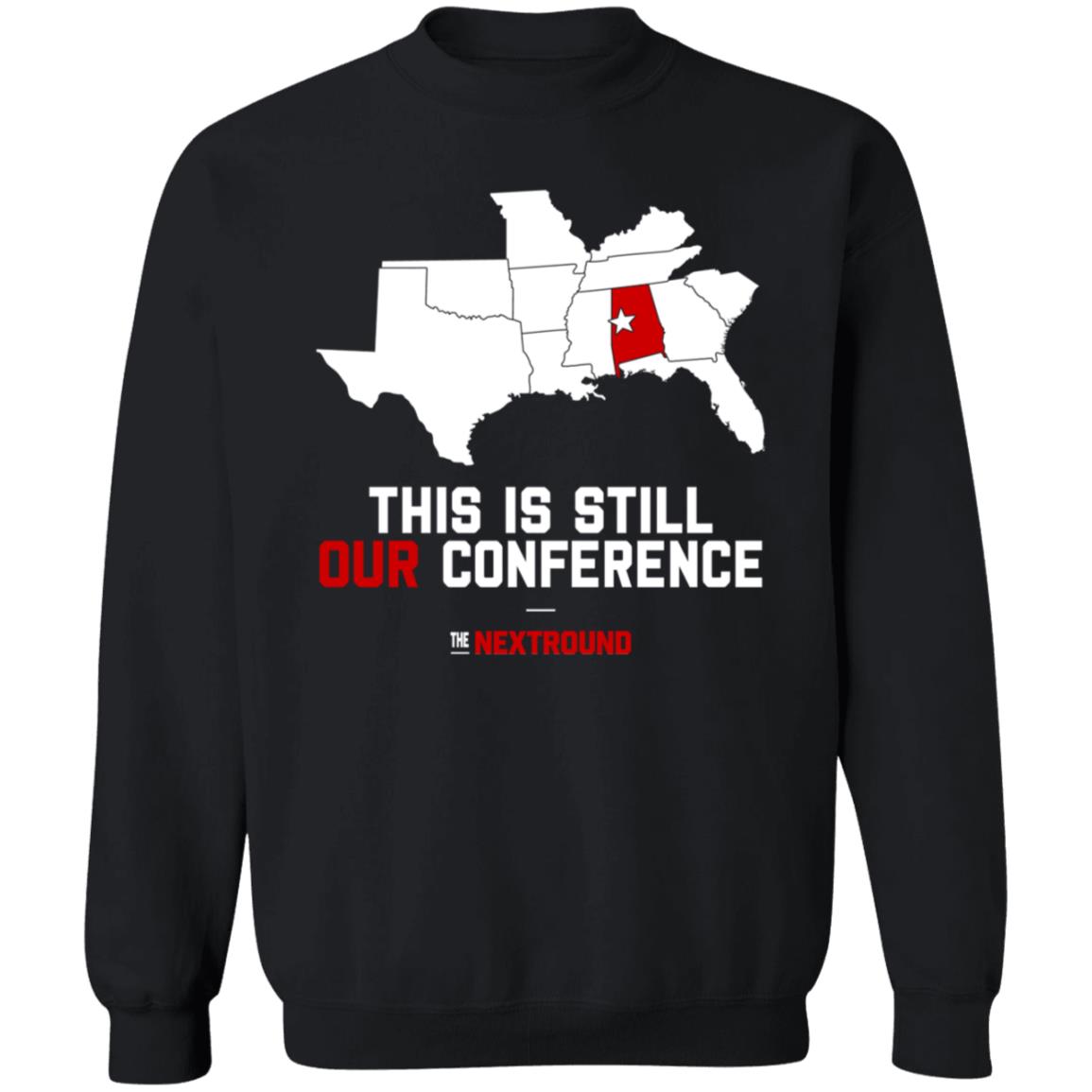 This Is Still Our Conference Shirt Nextround Store - Teechipus