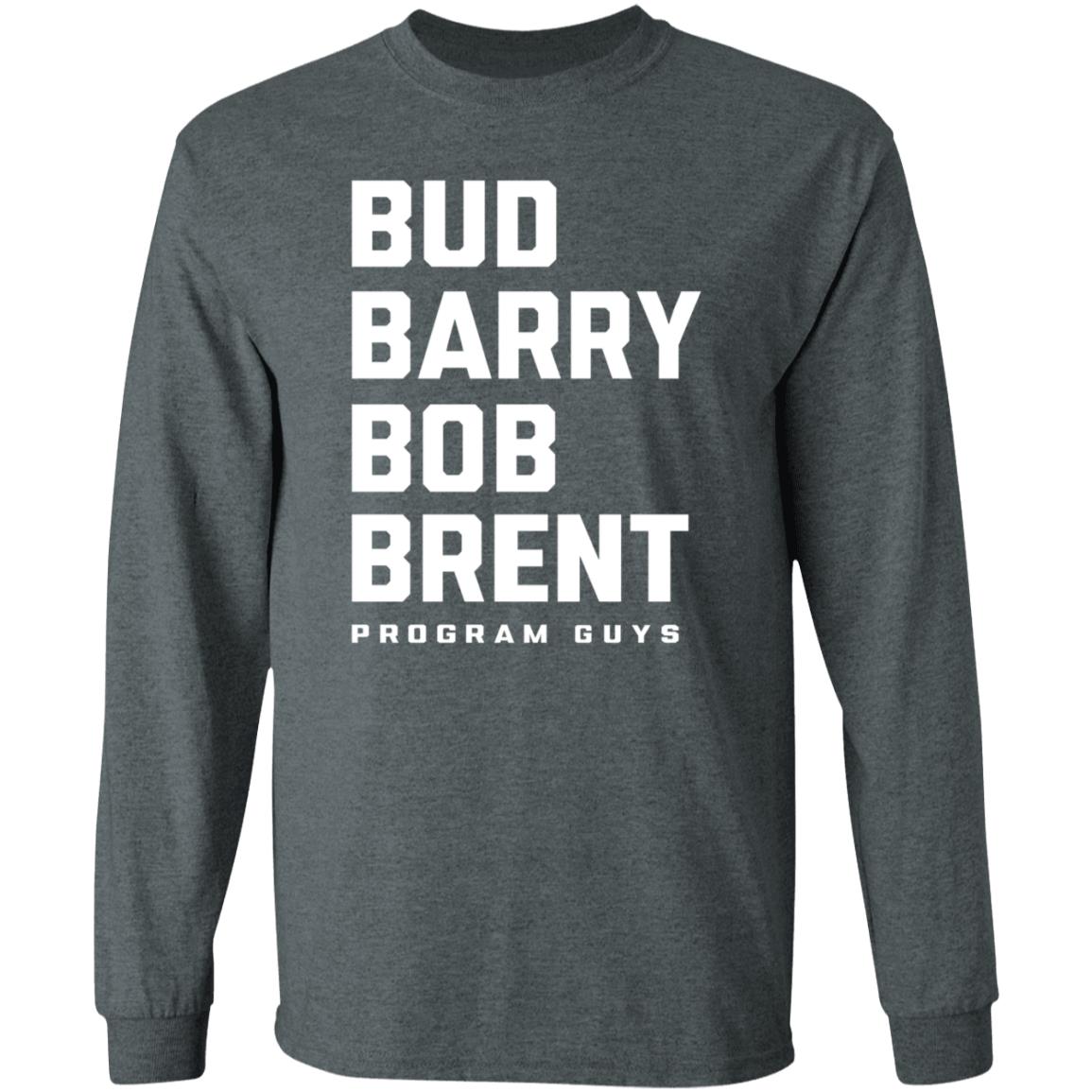Bud Barry Bob Brent Program Guys Shirt Opolis Clothing Merch Bud Barry Bob Brent Program Guys Shirt Opolis Clothing Merch