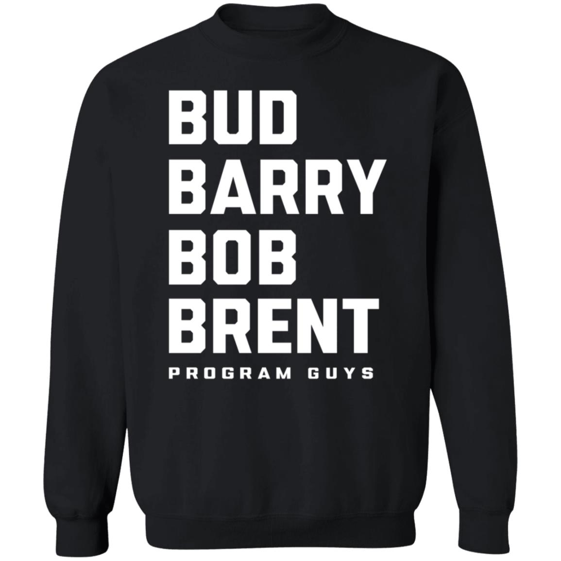 Bud Barry Bob Brent Program Guys Shirt Opolis Clothing Merch Bud Barry Bob Brent Program Guys Shirt Opolis Clothing Merch