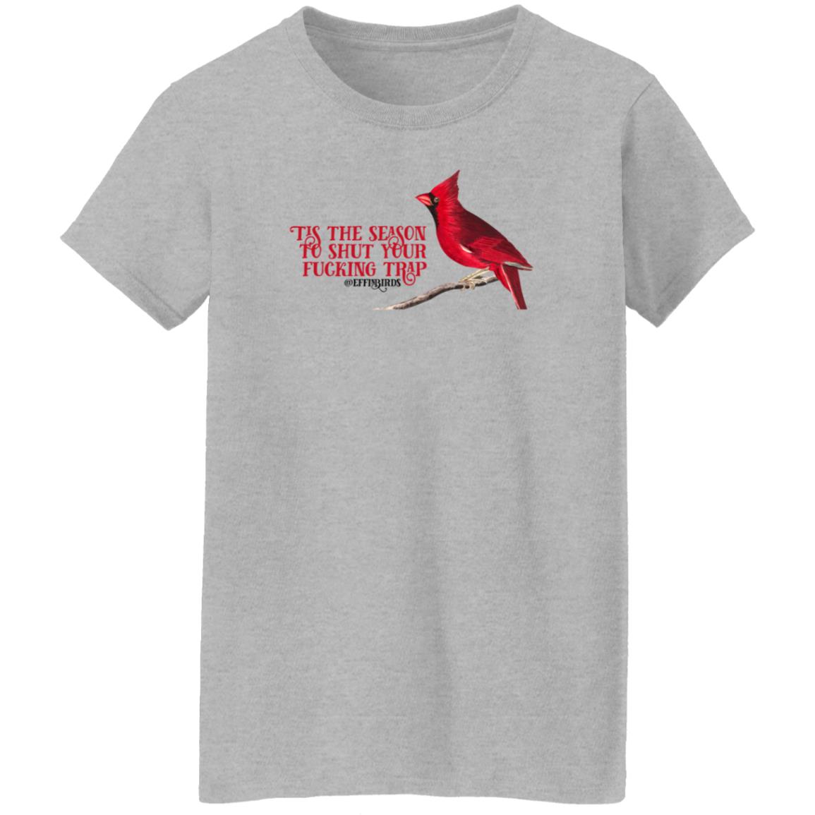 Tis The Season To Shut Your Fucking Trap Effinbirds Shirt - Teechipus