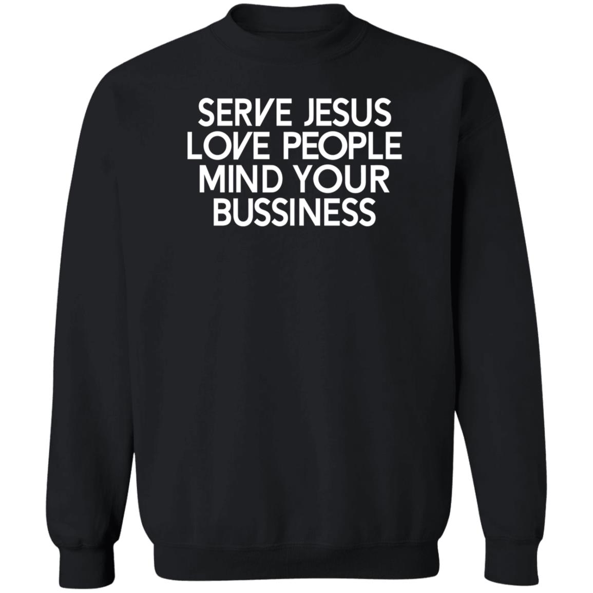 Serve Jesus Love People Mind Your Business Shirt Iamwill Johnson - Teechipus