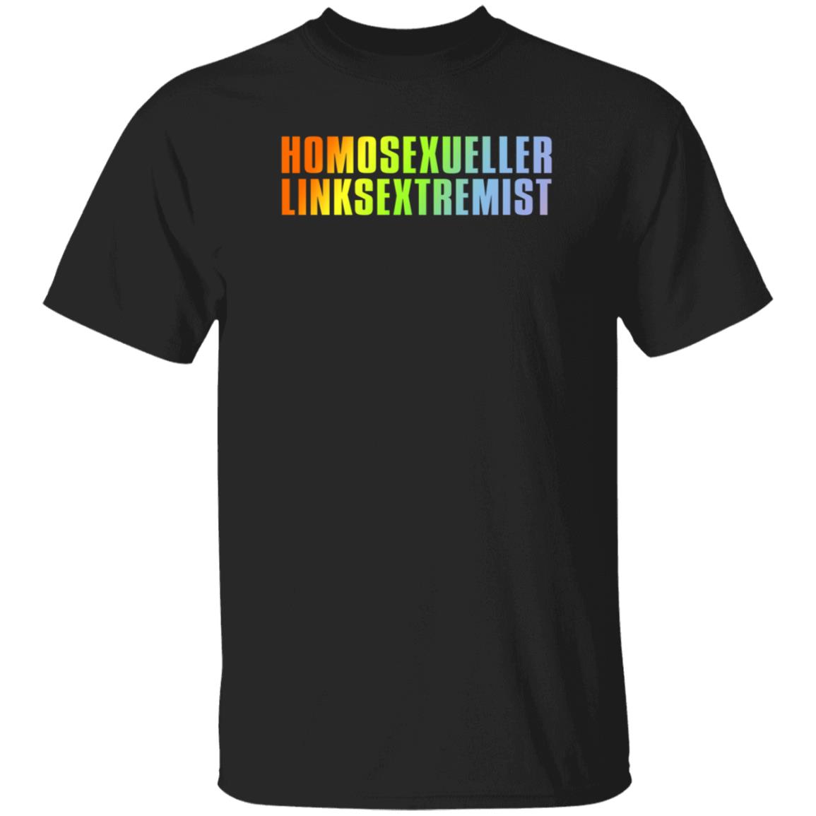 Homosexueller Linksextremist Shirt Muellertadzio - Teechipus