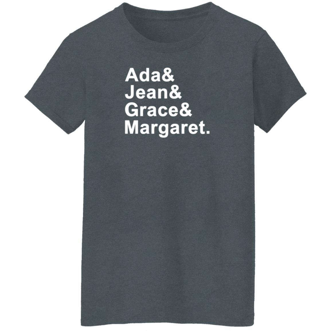 Ada Jean Grace Margaret Shirt Hoodie Sweatshirt - Teechipus