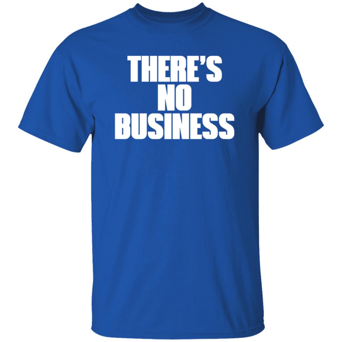 There's No Business Hoodie - Teechipus