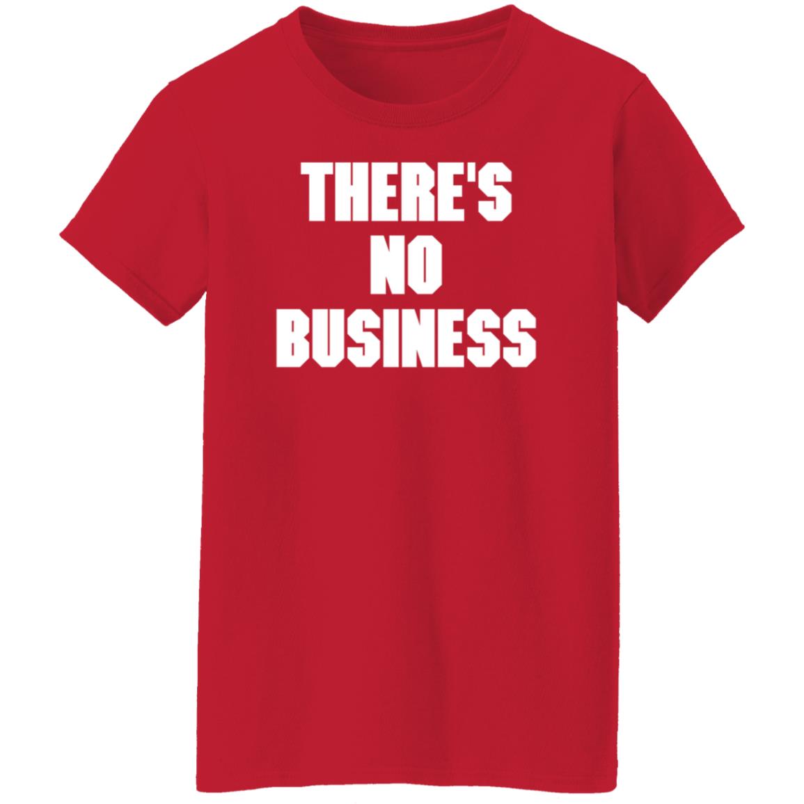 There's No Business Sweatshirt - Teechipus