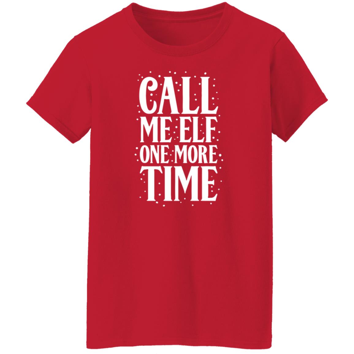 Call Me Elf One More Time Shirt Carolinaconservative2 - Teechipus