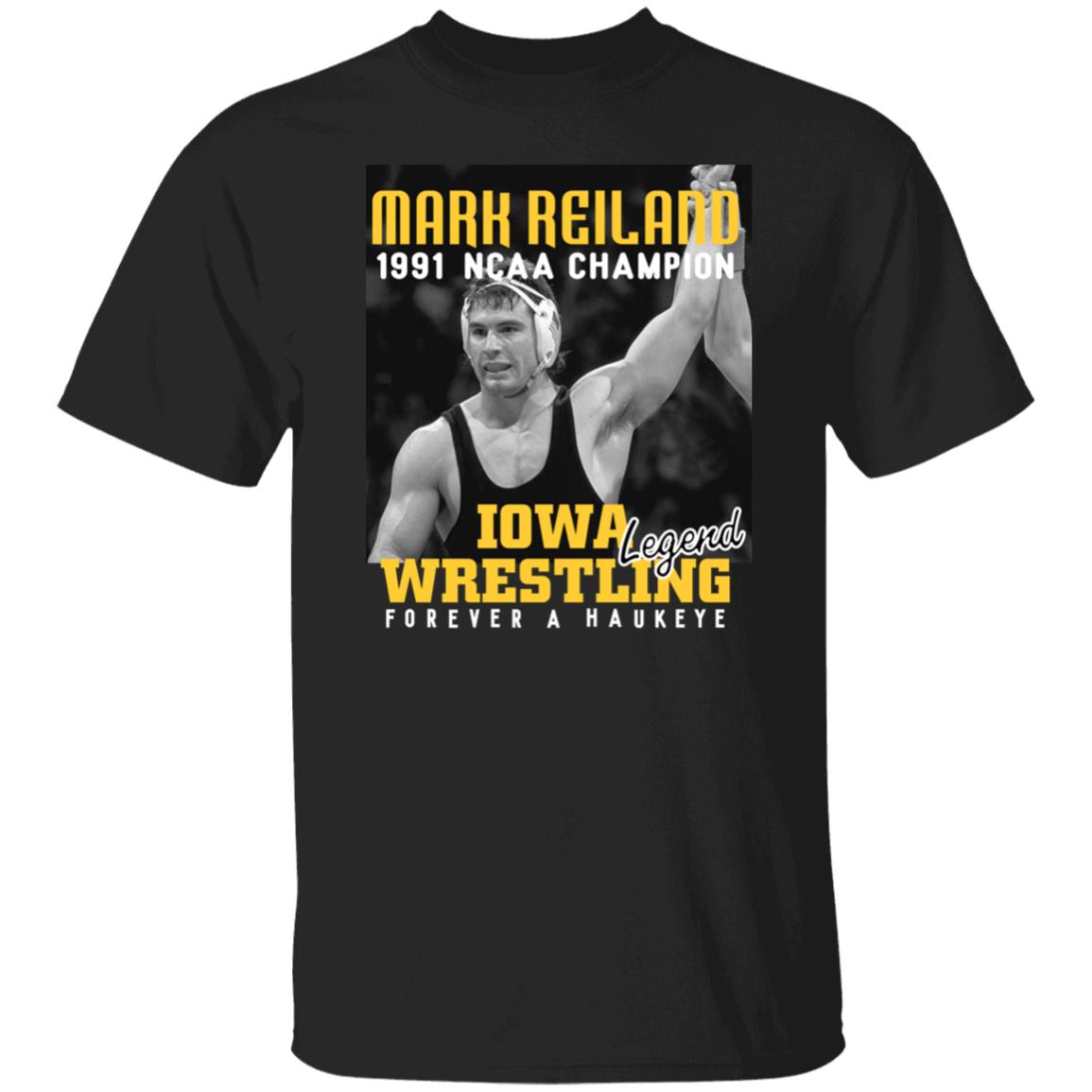 Mark Reiland 1991 Ncaa Champion Iowa Legend Wrestling Shirt Cody Goodwin Mark Reiland 1991 Ncaa Champion Iowa Legend Wrestling Shirt Cody Goodwin