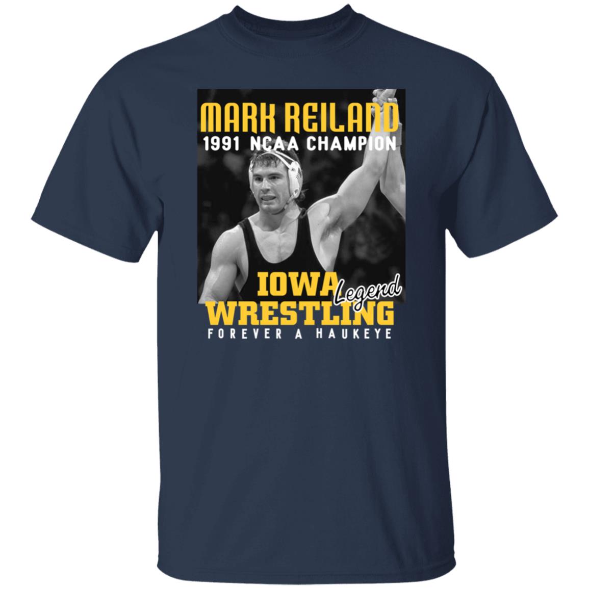 Mark Reiland 1991 Ncaa Champion Iowa Legend Wrestling Shirt Cody Goodwin Mark Reiland 1991 Ncaa Champion Iowa Legend Wrestling Shirt Cody Goodwin