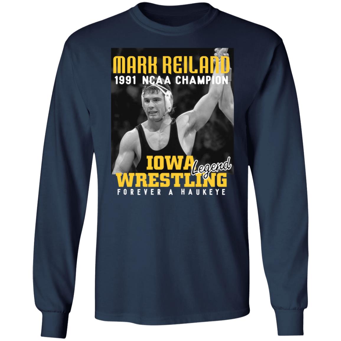 Mark Reiland 1991 Ncaa Champion Iowa Legend Wrestling Shirt Cody Goodwin Mark Reiland 1991 Ncaa Champion Iowa Legend Wrestling Shirt Cody Goodwin
