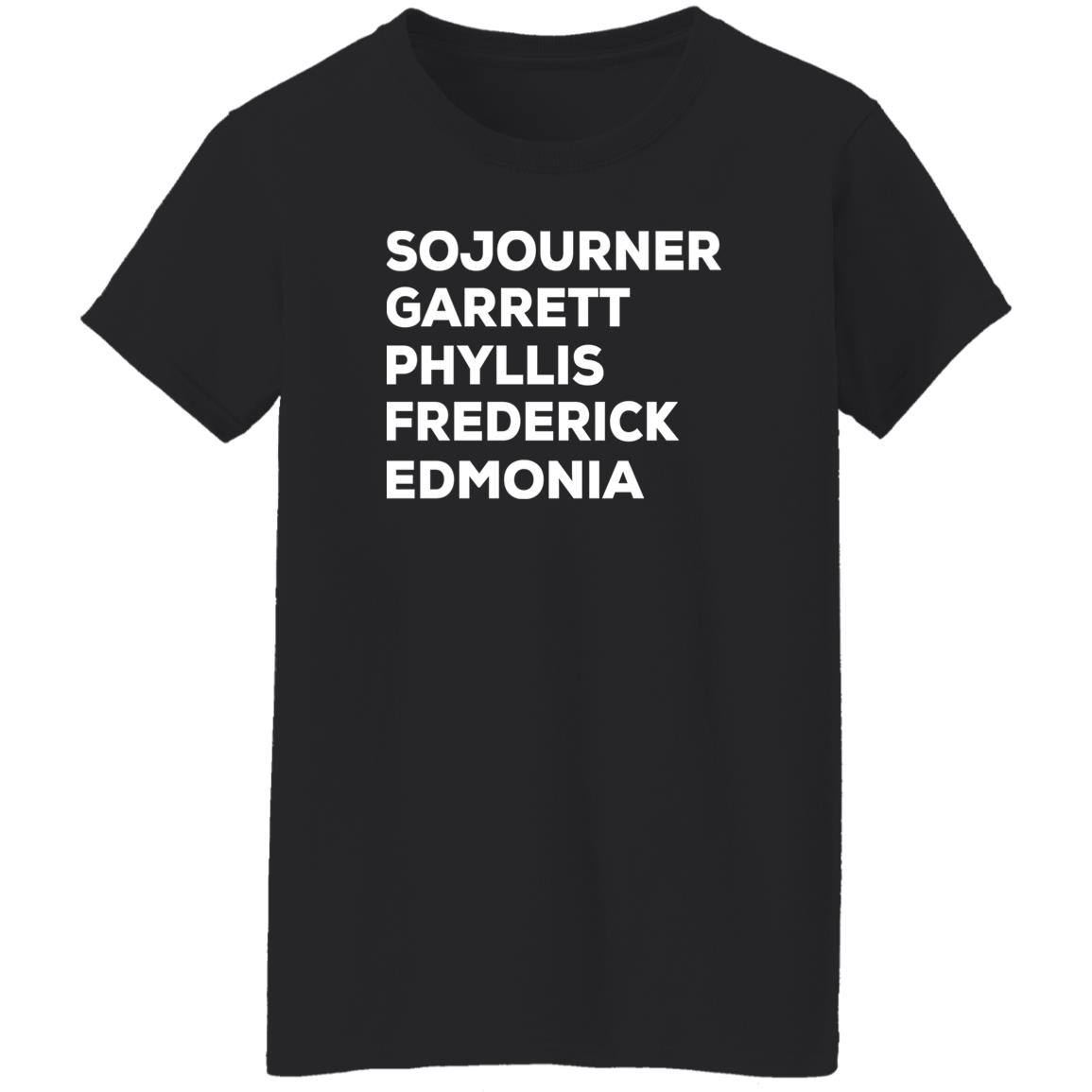 Sojourner Garrett Phyllis Frederick Edmonia Shirt God Tier Hoochie Sojourner Garrett Phyllis Frederick Edmonia Shirt God Tier Hoochie